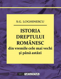 coperta carte istoria dreptului romanesc de s. c. loghinescu